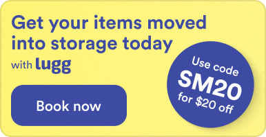 Get your items moved into storage today with Lugg. Use code SM20 for $20 off. Book now.