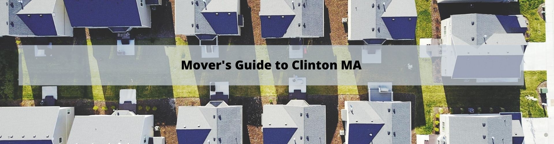 Movers Guide to Clinton MA